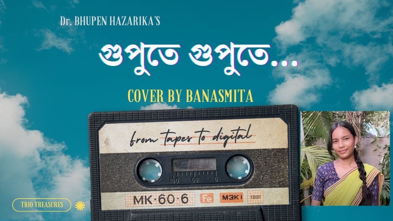 Gupute gupute|Dr. Bhupen Hazarika|গুপুতে গুপুতে|ড॰ ভূপেন হাজৰিকা|Dr. Mausumi Saharia|Cover-Banasmita