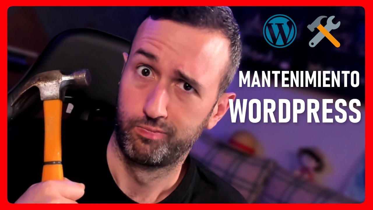 MANTENIMIENTO WORDPRESS 🛠 Cómo hacer mantenimiento mensual profesional de páginas web en WordPress