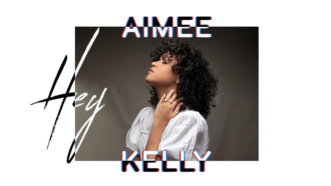 Aimee Kelly - HEY