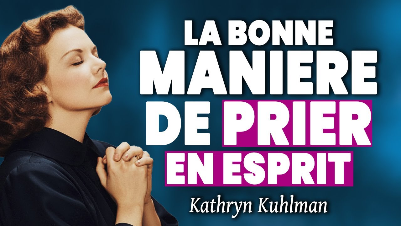 Arrêtez de prier mal ! Découvrez comment le Saint-Esprit agit réellement _ Kathryn Kuhlman