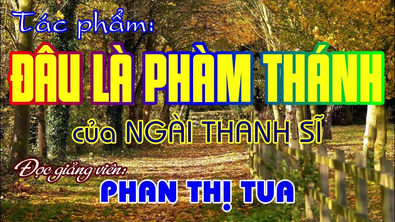 Hiển Đạo - ĐÂU LÀ PHÀM THÁNH - Phan Thị Tua