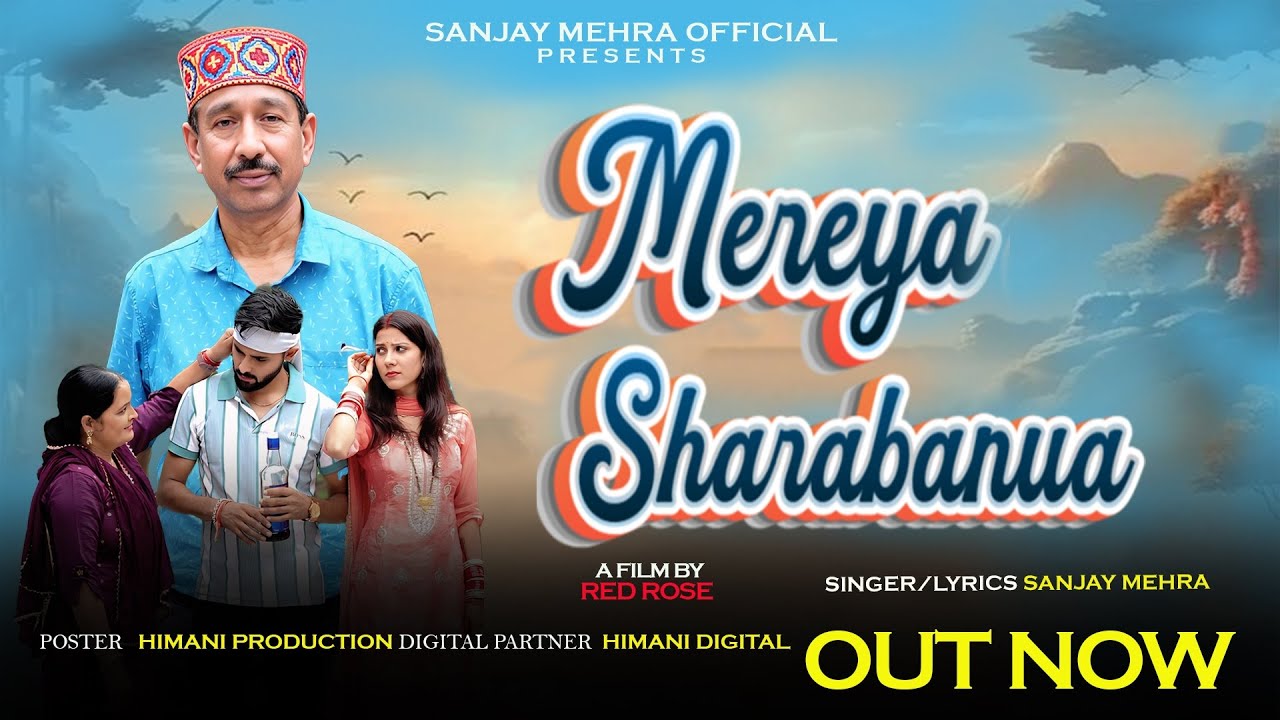 Mereya Sharabanua | Sanjay Mehra | Neeraj Himachali | Parmar Ji | A Film By Red Rose