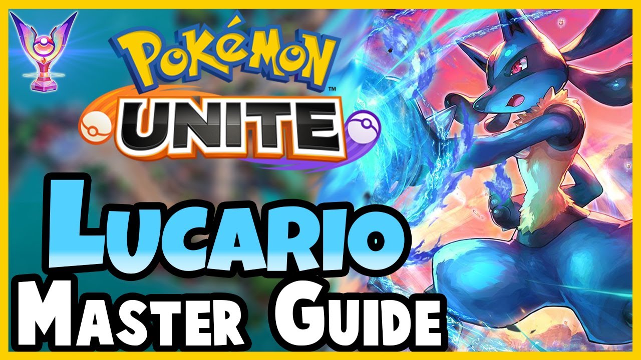 Lucario Best Guide For Master Rank - Pokemon Unite