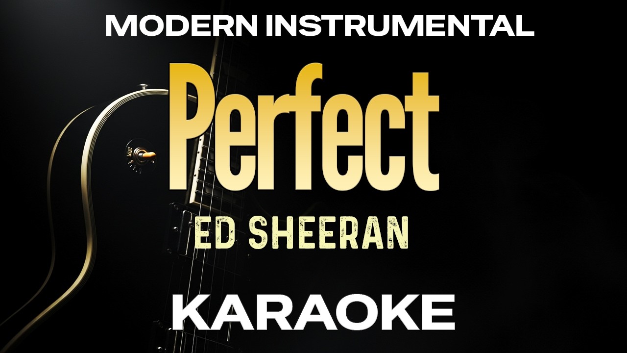 PERFECT - Ed Sheeran Karaoke (Modern Key Version)