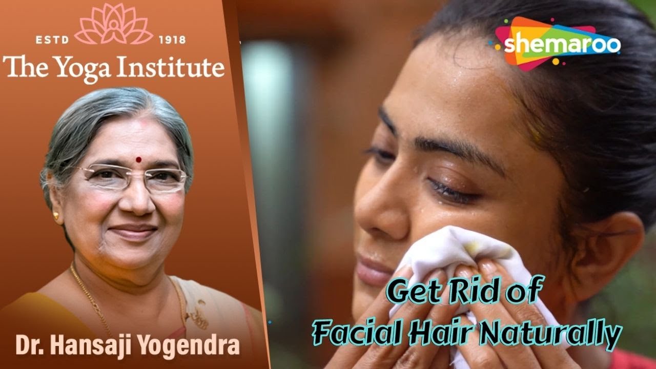 Get Rid of Facial Hair Naturally | Dr. Hansaji Yogendra | The Yoga Institute #shemaroogoodhealth24/7