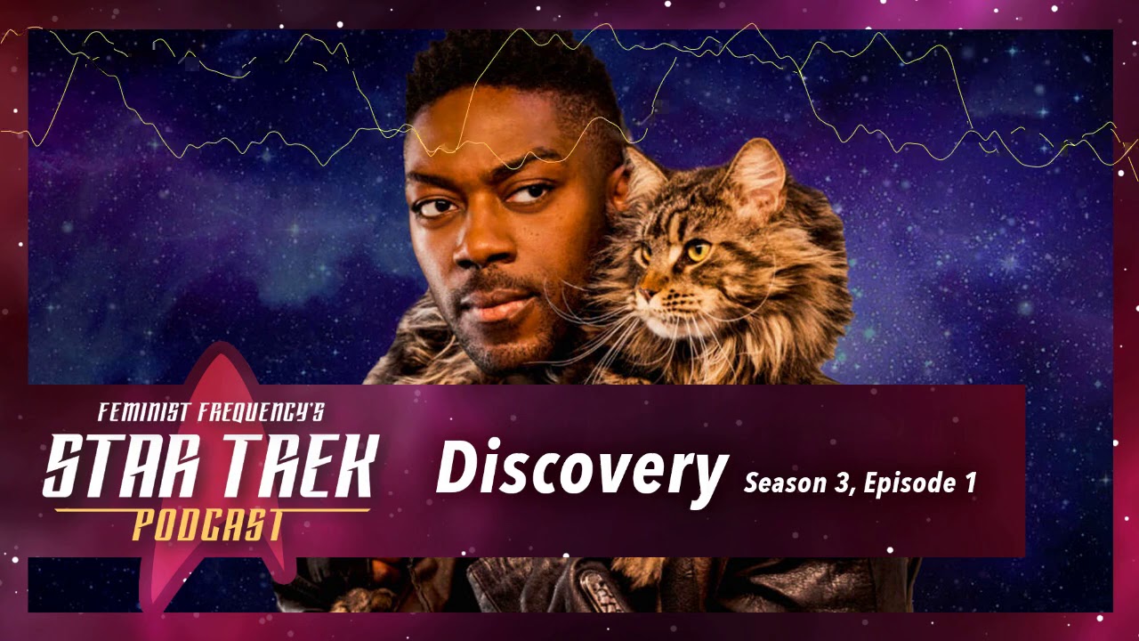 Return of the Feminist Frequency Star Trek Podcast! Discovery | S03, EP01: That Hope is You