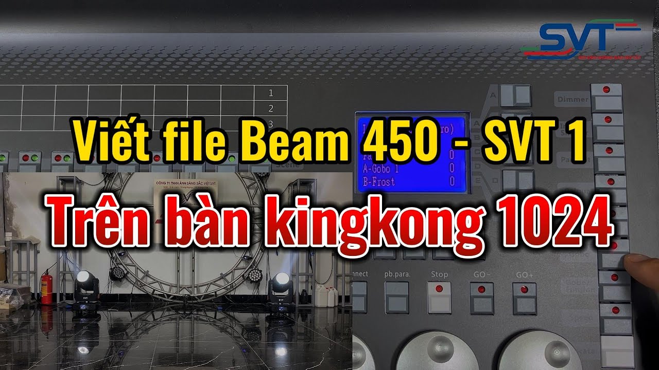 Phần 4: Hướng dẫn viết file đèn Beam 450 trên bàn kingkong 1024