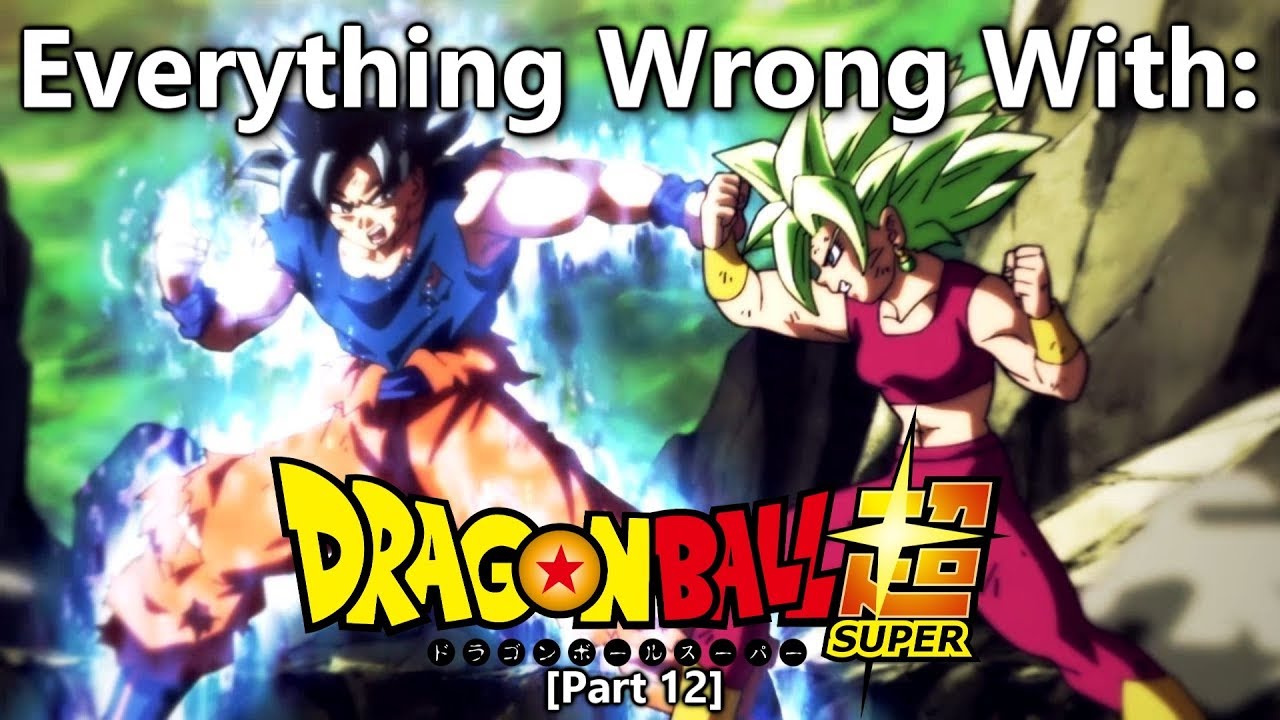 Everything Wrong With: Dragon Ball Super | Part 12 | Eps 111-120