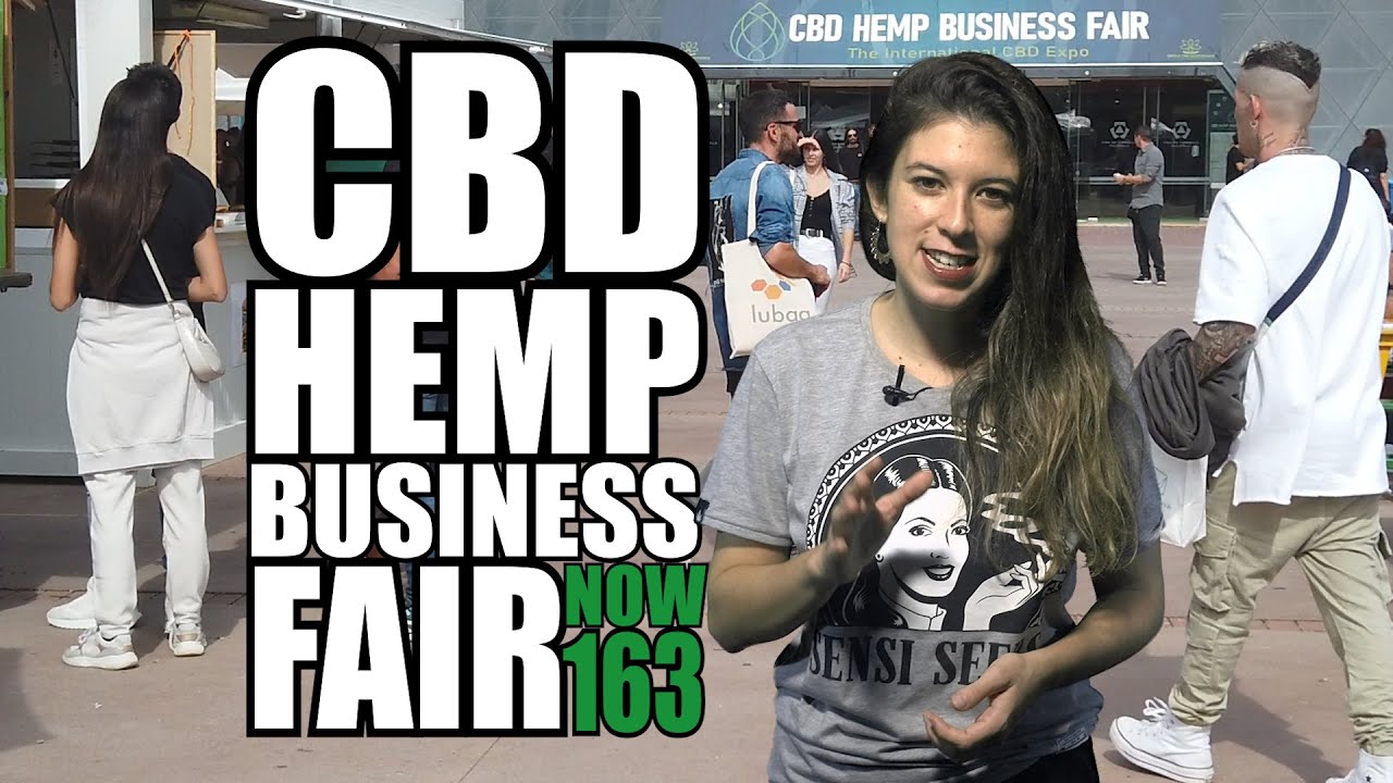 CBD HEMP BUSINESS FAIR: La 1&ordf; Feria de la industria del CA&Ntilde;AMO y CANNABIS LIGHT. Marihuana NOW 163