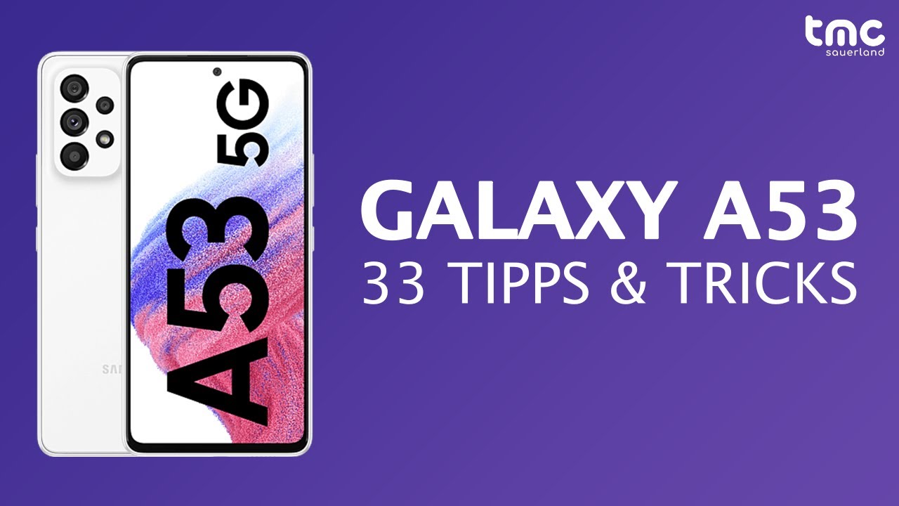 Samsung Galaxy A53 5G - 33 Tipps und Tricks - Deutsch