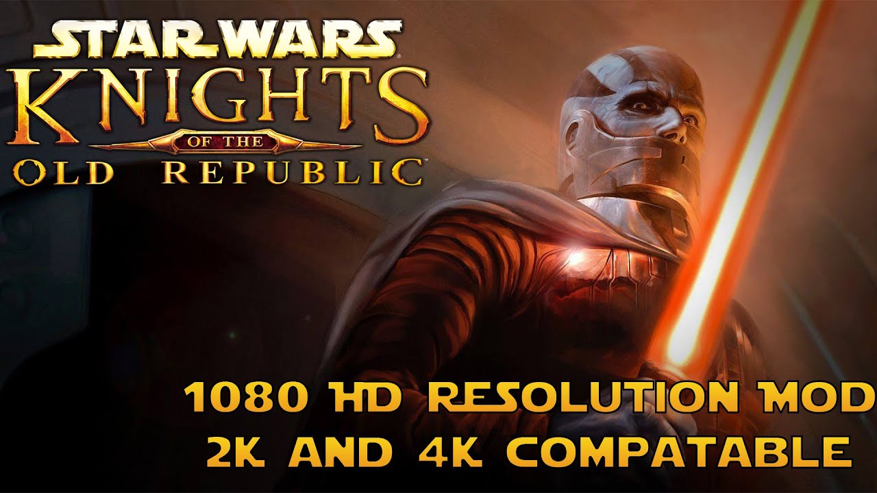 Star Wars: Knights of the Old Republic [Установка мода для KOTOR в HD 1080, 2K и 4K разрешении]