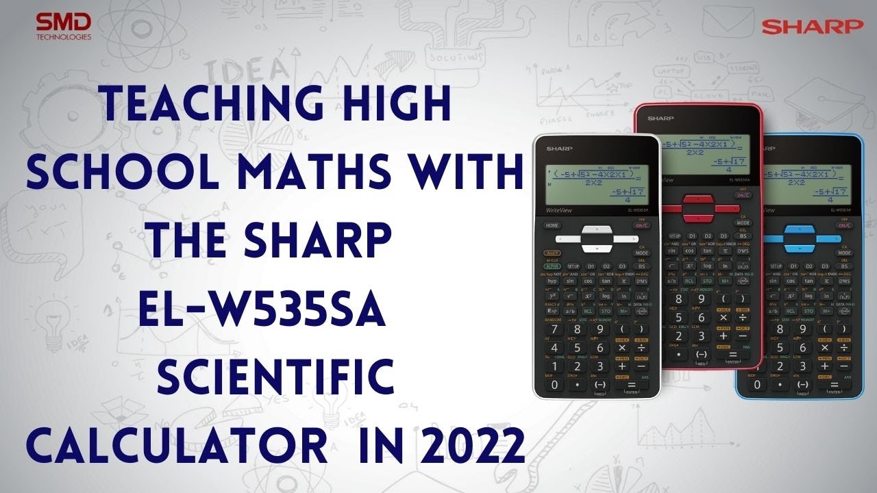 Teaching High School Maths with the Sharp EL-W535SA scientific calculator in 2022