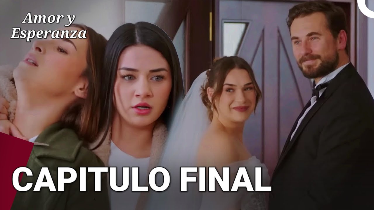 Amor y Esperanza Episódio 159 FIN (Temporada 2)