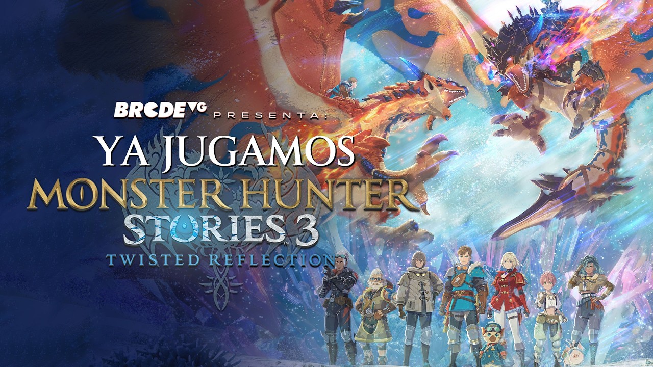 Ya Jugamos MONSTER HUNTER STORIES 3: Twisted Reflection