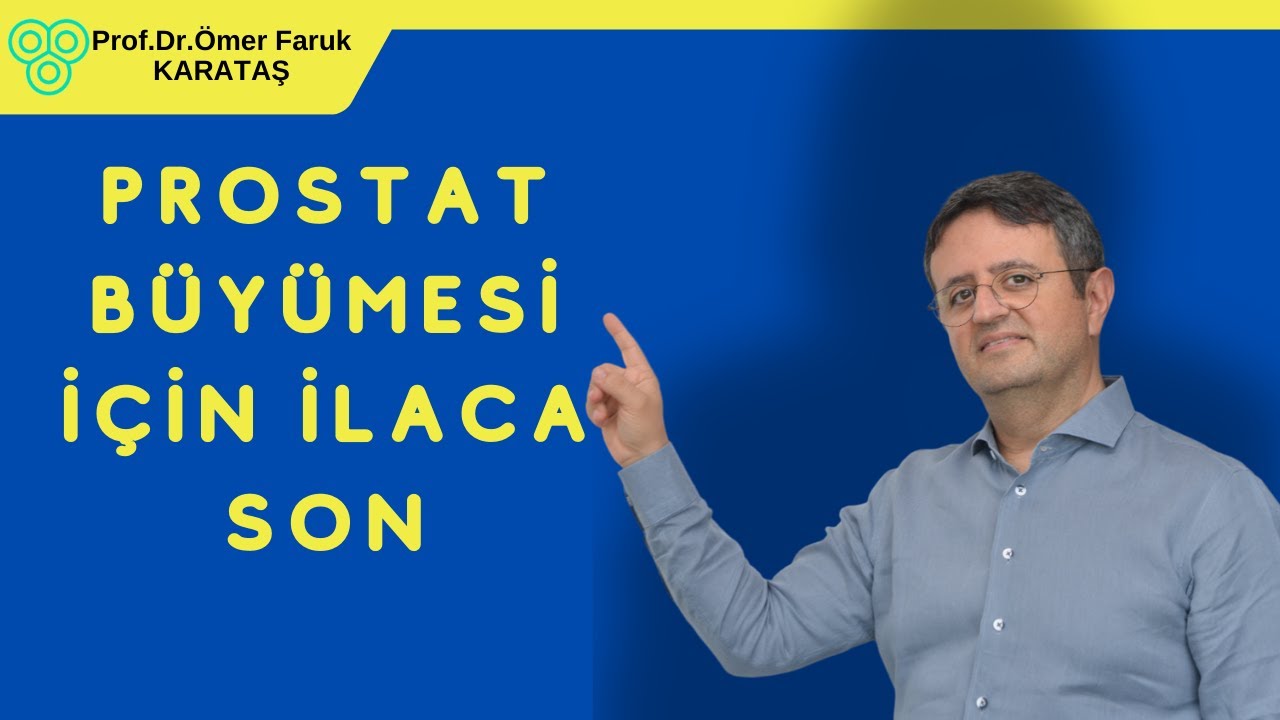 PROSTAT B&Uuml;Y&Uuml;MESİ İ&Ccedil;İN İLACA SON