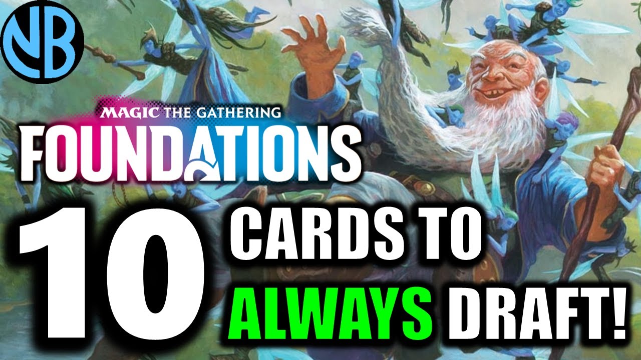 ALWAYS Draft These Cards in MTG Foundations Draft!
