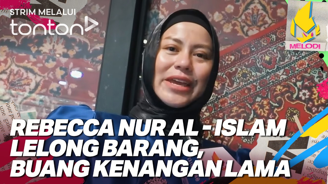 [CLIP] Melodi (12 Feb 2026): Rebecca Nur Al - Islam Lelong Barang, Buang Kenangan Lama | Tonton