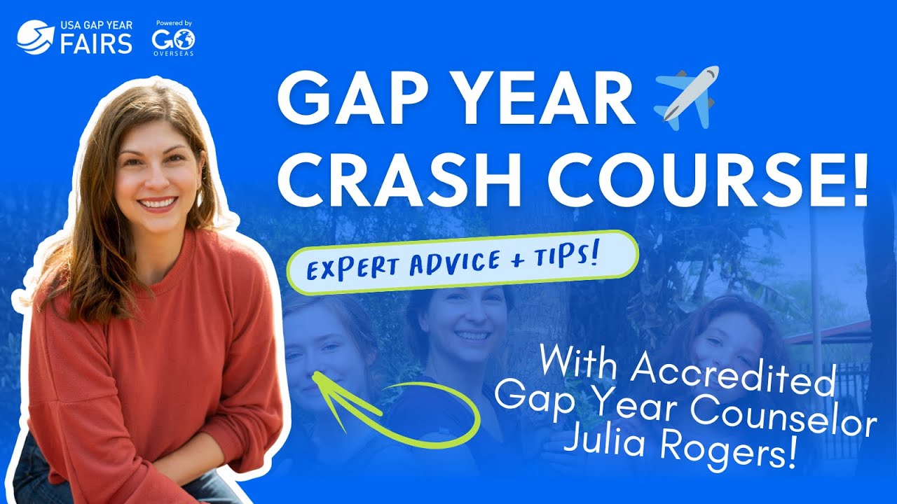 Gap Year Crash Course - Virtual Gap Year 101 with Julia Rogers!