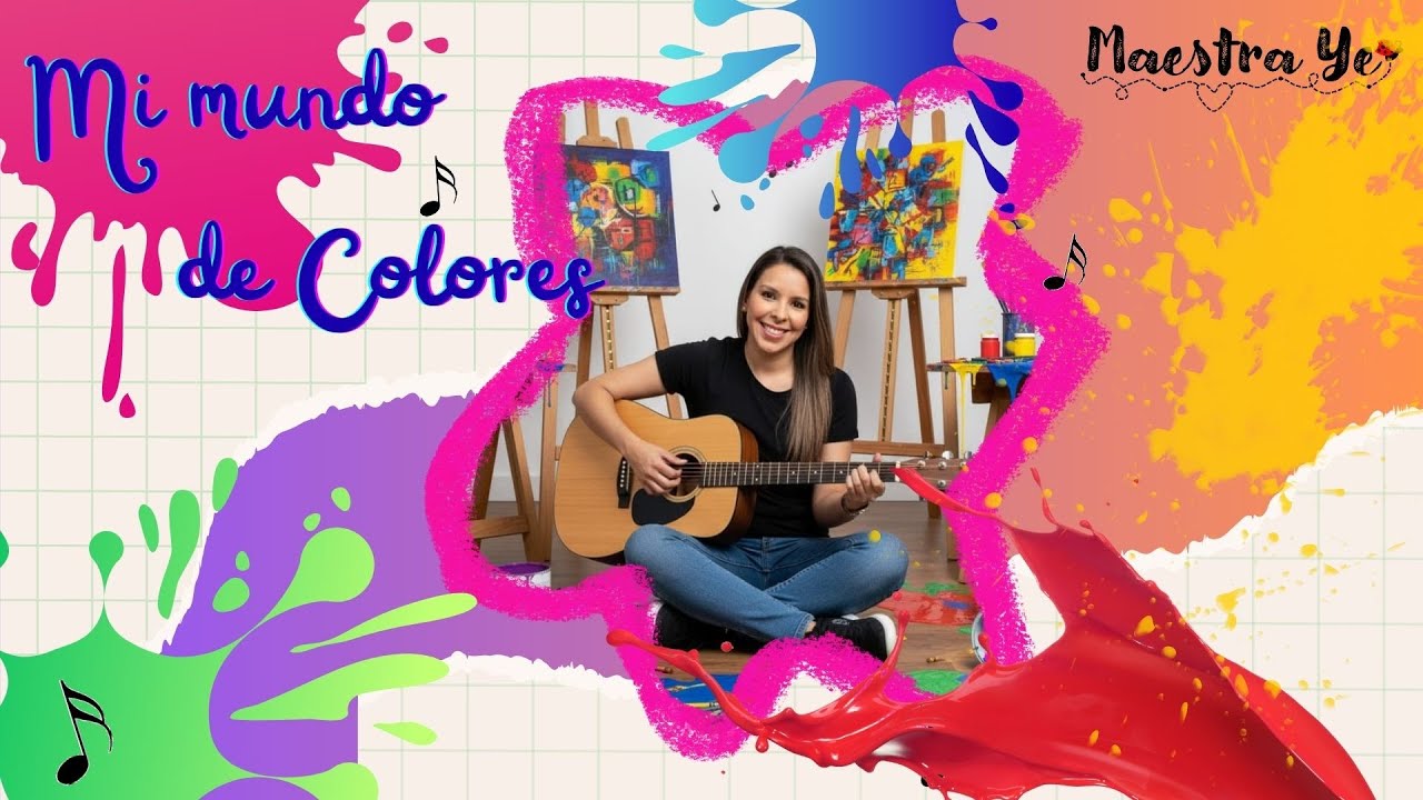 Mi Mundo de Colores. 🌈🎶