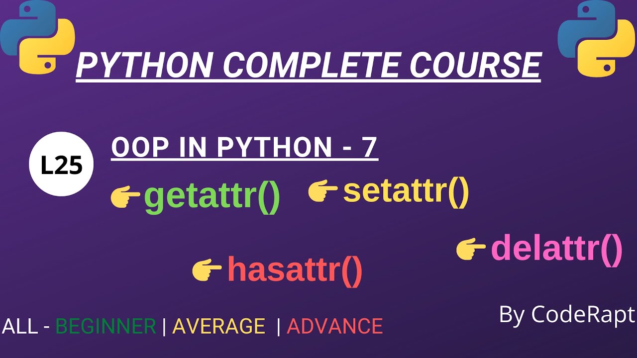 L25 - getattr(), setattr(), hasattr(), delattr() functions in Python || Python Complete Course