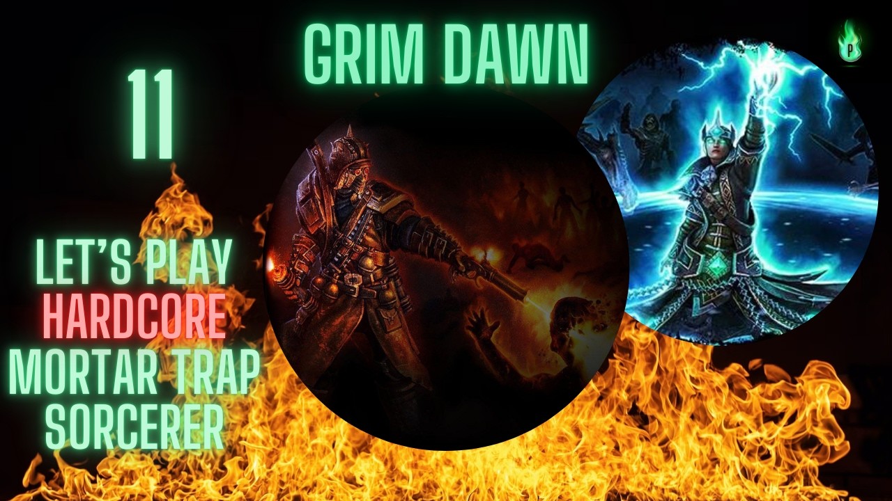 Grim Dawn - Mortar Traps Sorcerer - Episode 11