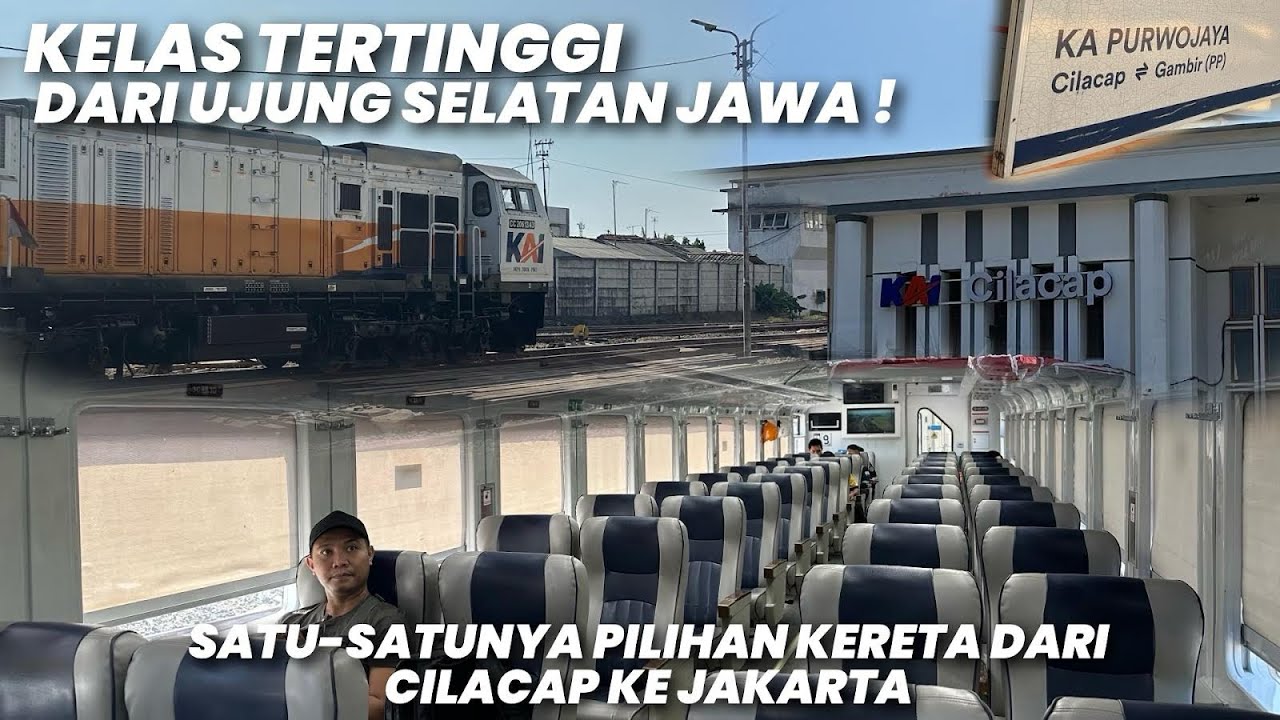 GAK ADA PILIHAN LAIN DARI CILACAP KE JAKARTA‼️Naik Kereta Api Purwojaya Eksekutif