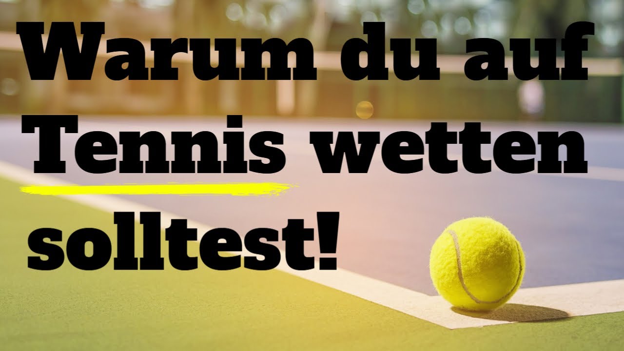 Warum du auf Tennis wetten solltest 🥎💰