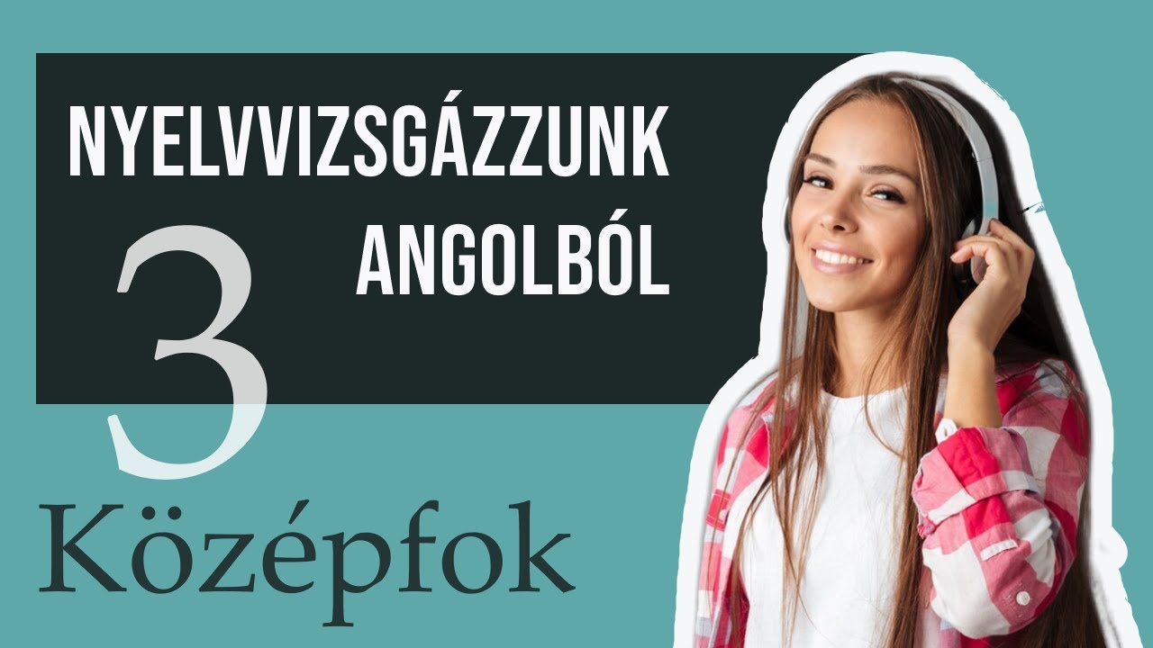 K&ouml;z&eacute;pfok 3 -  B1 3. r&eacute;sz | Nyelvvizsg&aacute;zzunk angolb&oacute;l