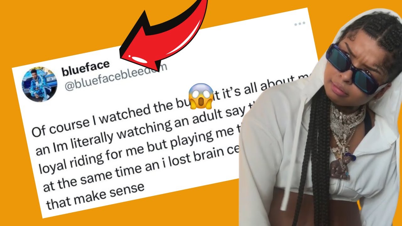 Blueface says Chrisean is 🧢 He watched the interview and is in his FEELINGS 🤣