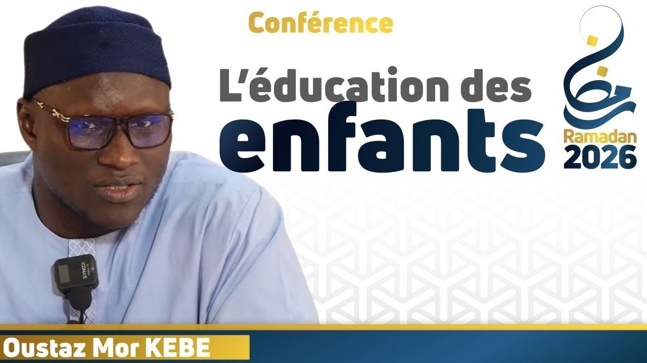 L’éducation des enfants || Oustaz Mor KEBE