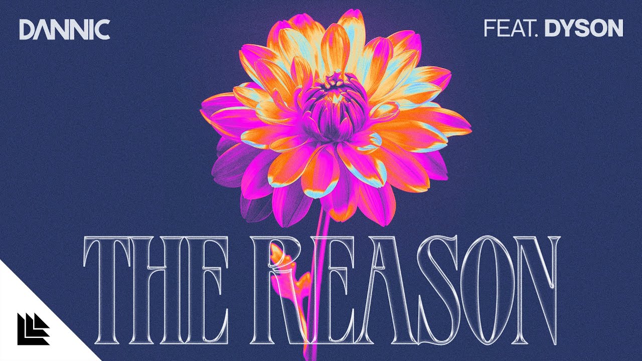 Dannic feat. Dyson - The Reason (Official Lyric Video)