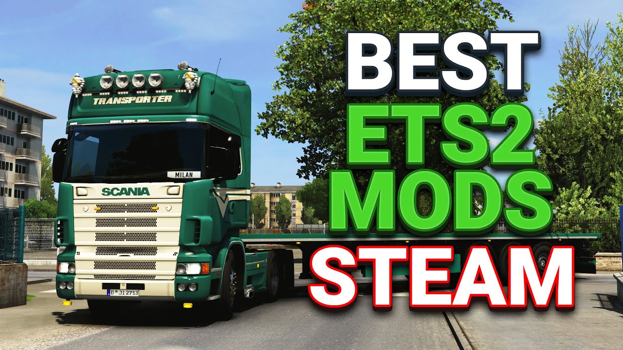 BEST ETS2 STEAM WORKSHOP MODS