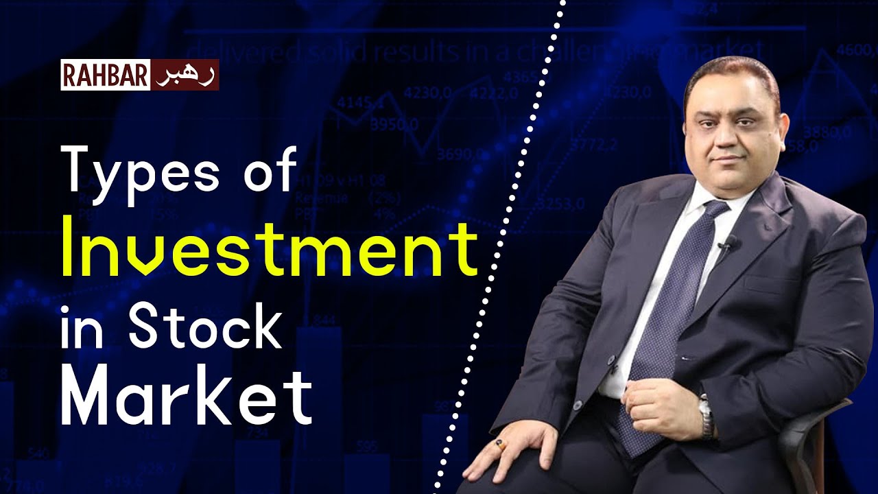 Types of Investment in Stock Market - Types of Trading in Stock Exchange by Jawad Hafeez - Rahbar TV