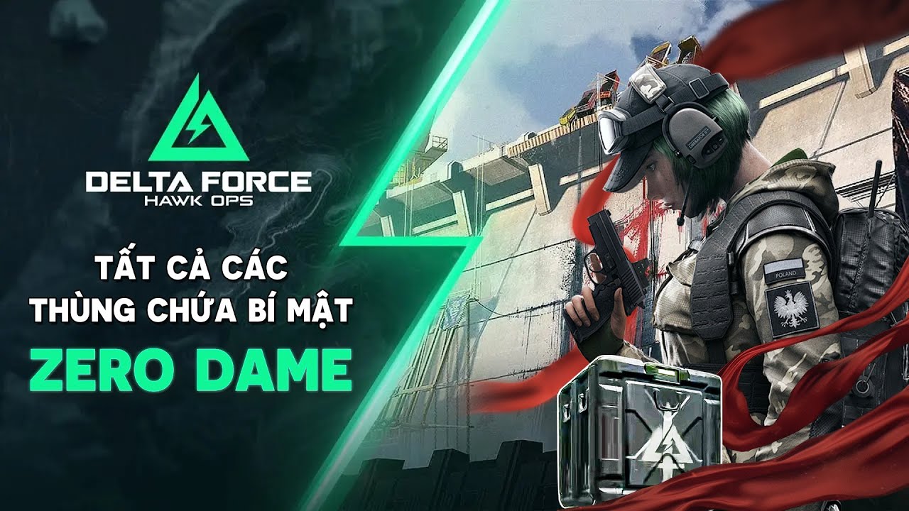 Tất cả các thùng chứa bí mật trong game  Delta Force - Map Zero Dame   UPDATED 2025