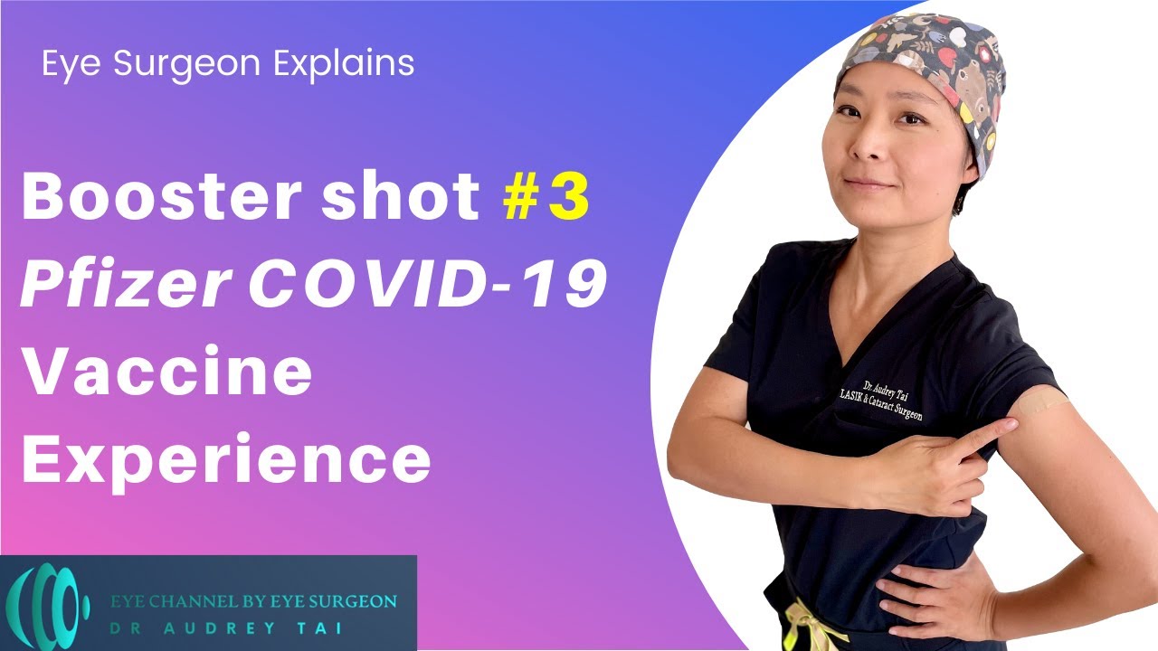 Booster Shot COVID-19 Vaccine (Pfizer) – my experience with my 3rd dose as an Eye Surgeon