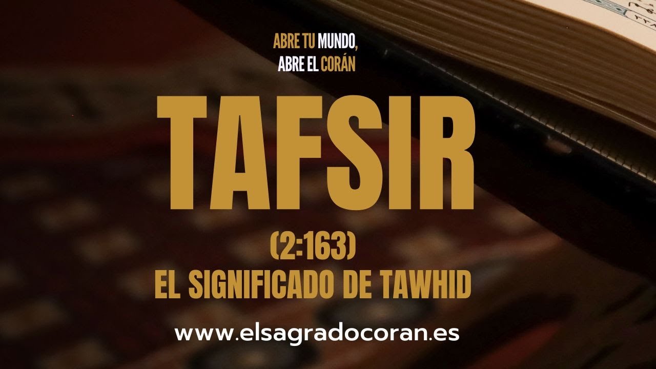 Tafsir 2:163 | El significado de Tawhid y sus categorías
