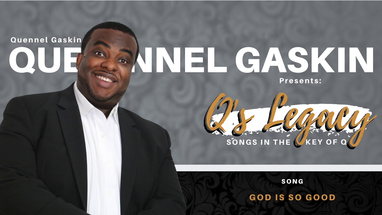 God Is So Good - Q's Legacy