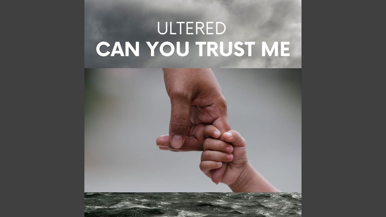 Can You Trust Me