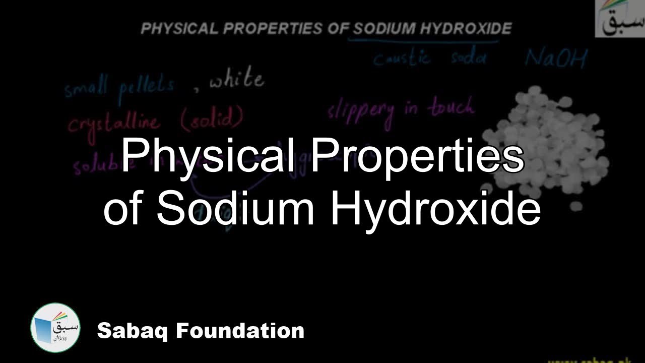Physical Properties of Sodium Hydroxide, Chemistry Lecture | Sabaq.pk