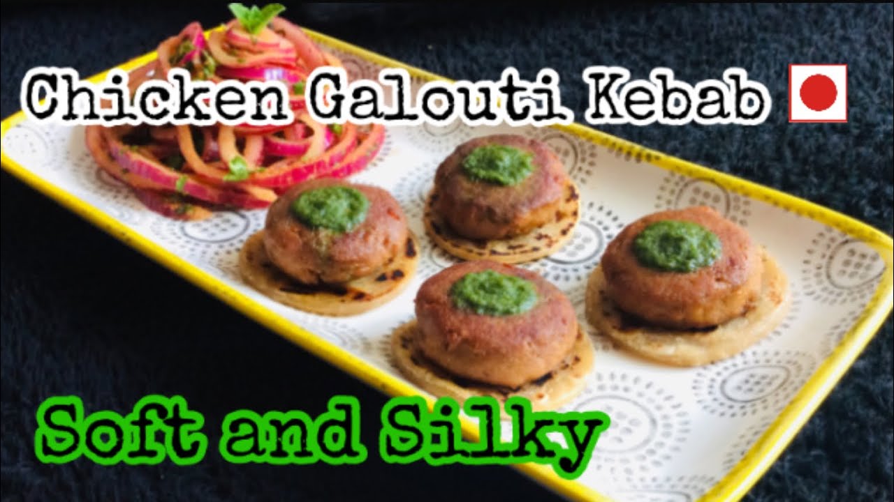 Chicken Galouti Kebab | Indian Lucknowi cuisine | Silky Soft