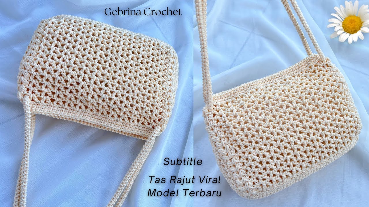Tutorial Tas Rajut Viral Model Terbaru Laris Manis - Crochet Viral Bag 2 in 1 - Wajib Coba!