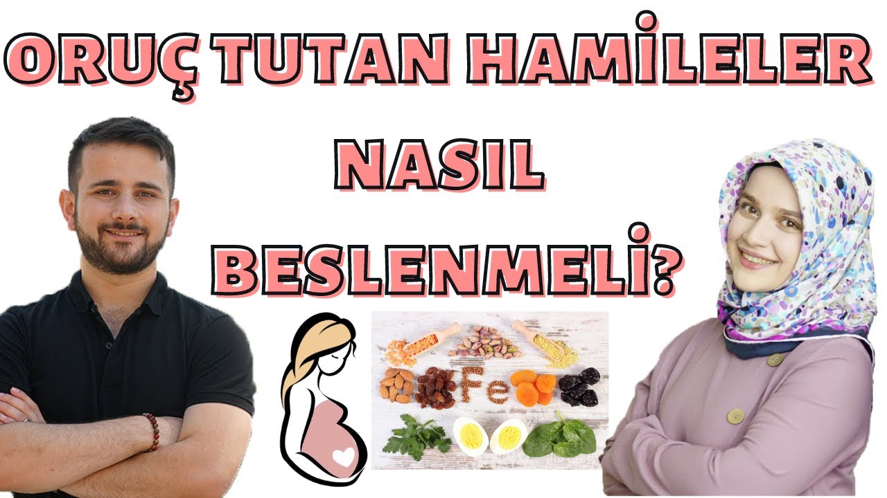 GEBELİKTE ORUÇ TUTANLAR NELERE DİKKAT ETMELİ?