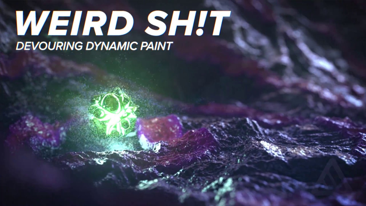 WEIRD SH!T EP002 - Devouring Dynamic Paint [BLENDER]