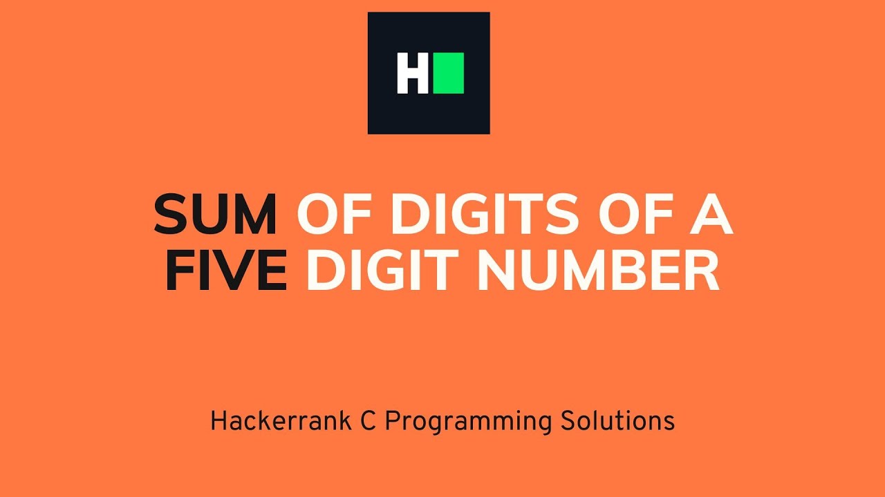 Sum of Digits of a five Digit Number | C Programming | Hacker rank Solution