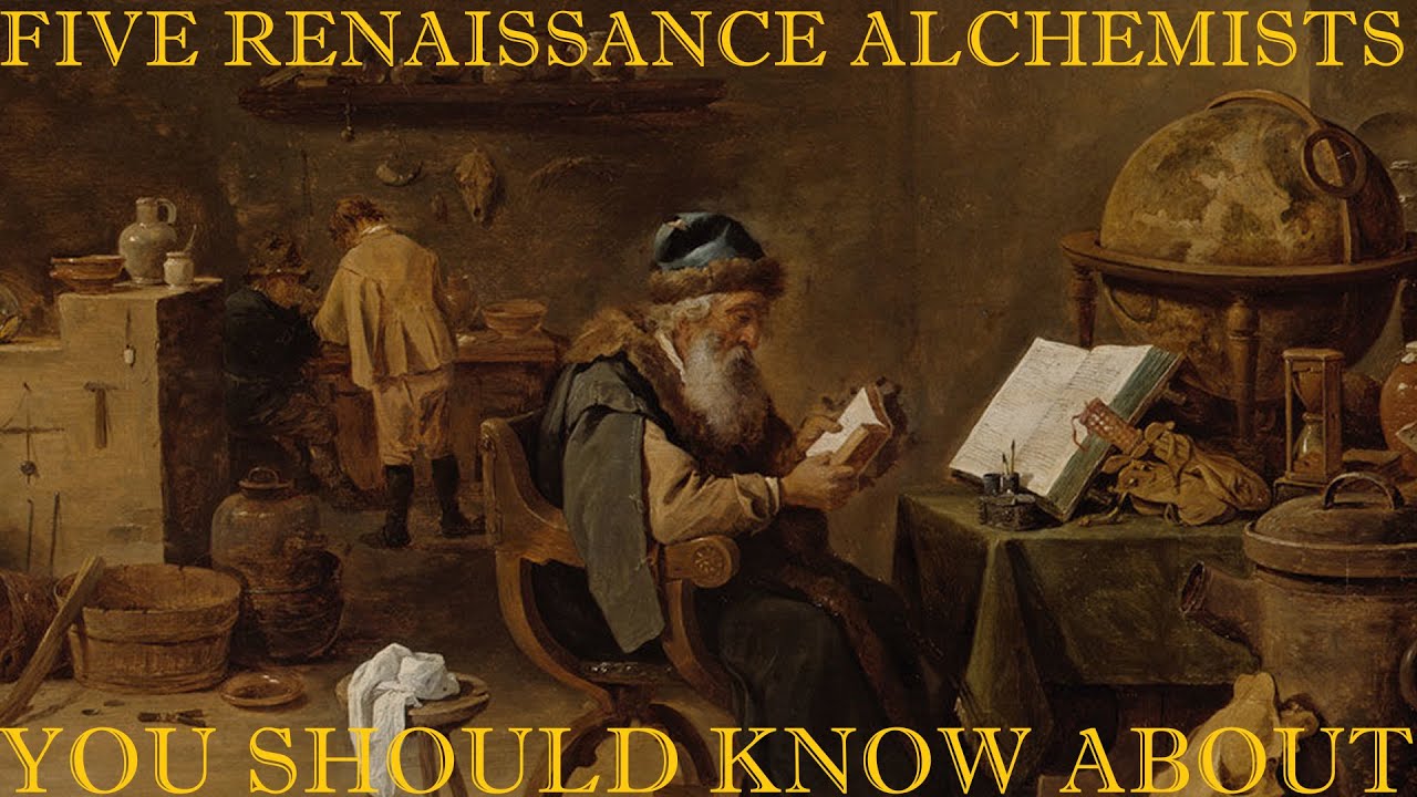 FIVE RENAISSANCE ALCHEMISTS YOU SHOULD KNOW ABOUT