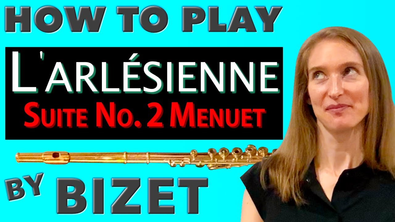 Flute Play Along Break Down of Bizet's L’Arlesienne Suite No. 2 - Menuet