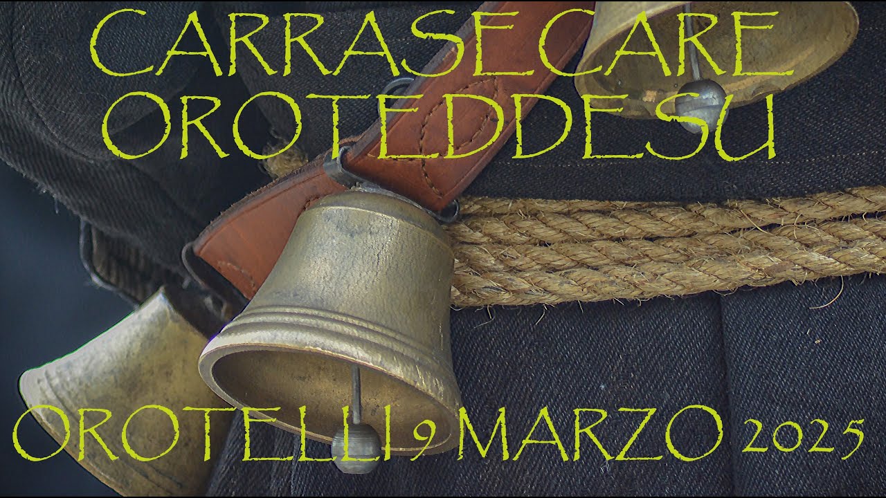 64 - CARRASECARE OROTEDDESU - OROTELLI - NU - 9 MARZO 2025 -  [4K]