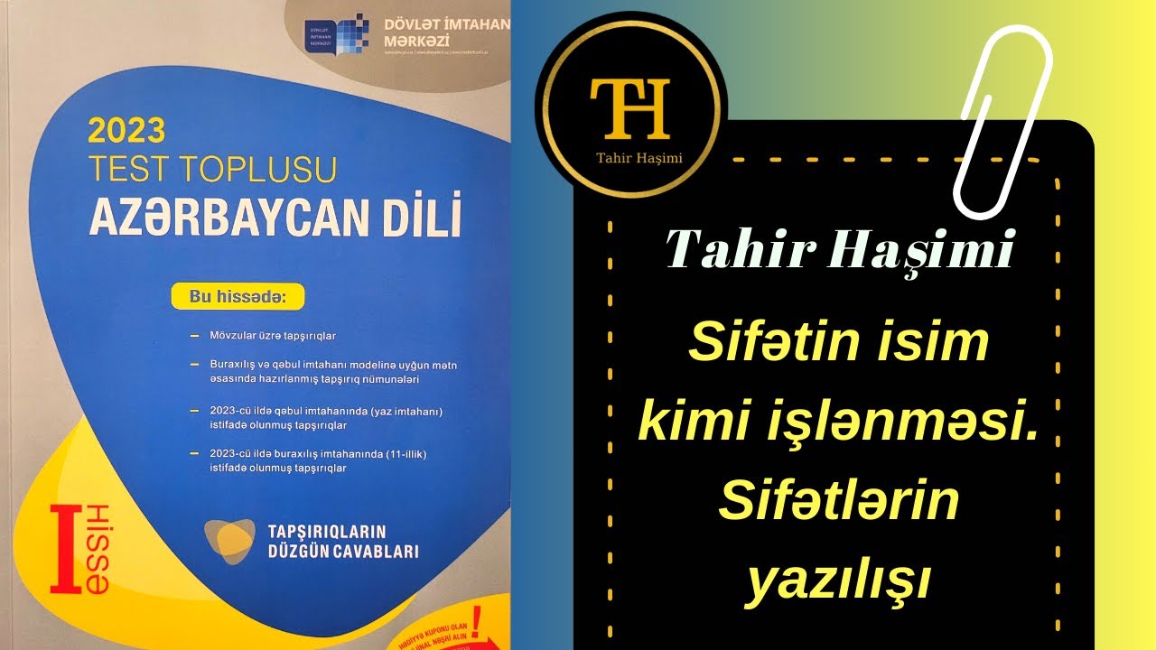 Sifətin isim kimi işlənə bilməsi Sifətin yazılışı. DİM Azərbaycan dili toplusu 2023 Tahir Haşimi