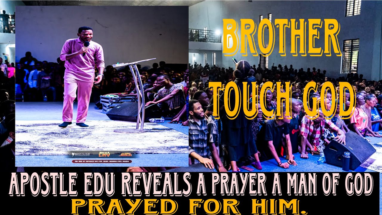 Apostle Edu's Life-Changing Moment | Brother Touch God