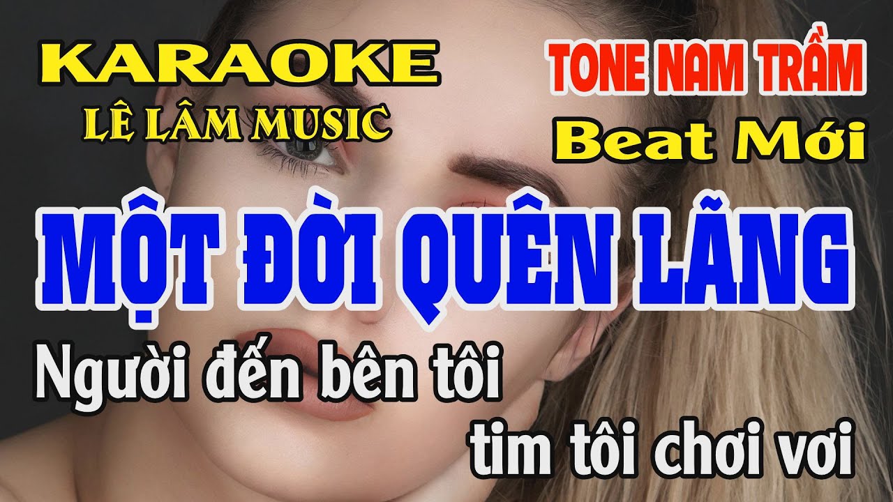 Một Đời Quên Lãng Karaoke Tone Nam Trầm ( Đô thứ ) | Beat Mới | Karaoke Lê Lâm Music